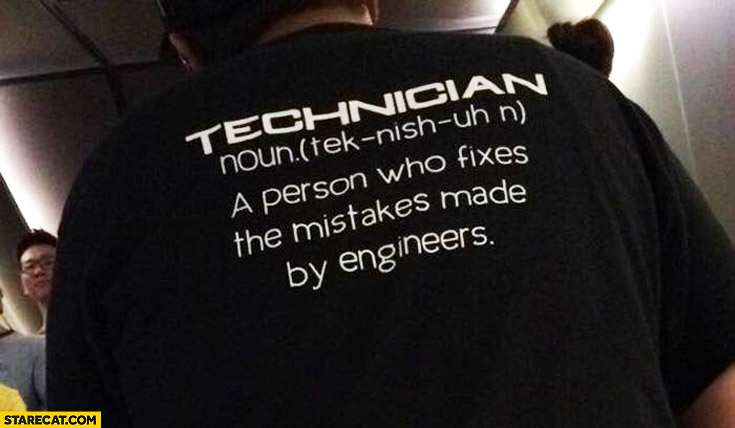 technician-person-who-fixes-mistakes-made-by-engineers.jpg